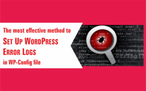 The most effective method to Set Up WordPress Error Logs in WP-Config file