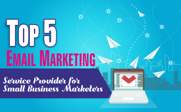 Top 5 Email Marketing Service Provider For Small Business Marketers