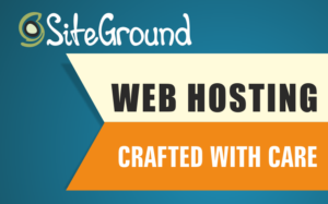 SITEGROUND WEB HOSTING CRAFTED WITH CARE