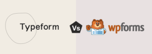 WPForms Vs Typeform