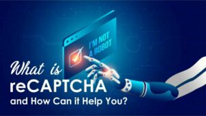 Read more about the article What is reCAPTCHA and How Can it Help You?