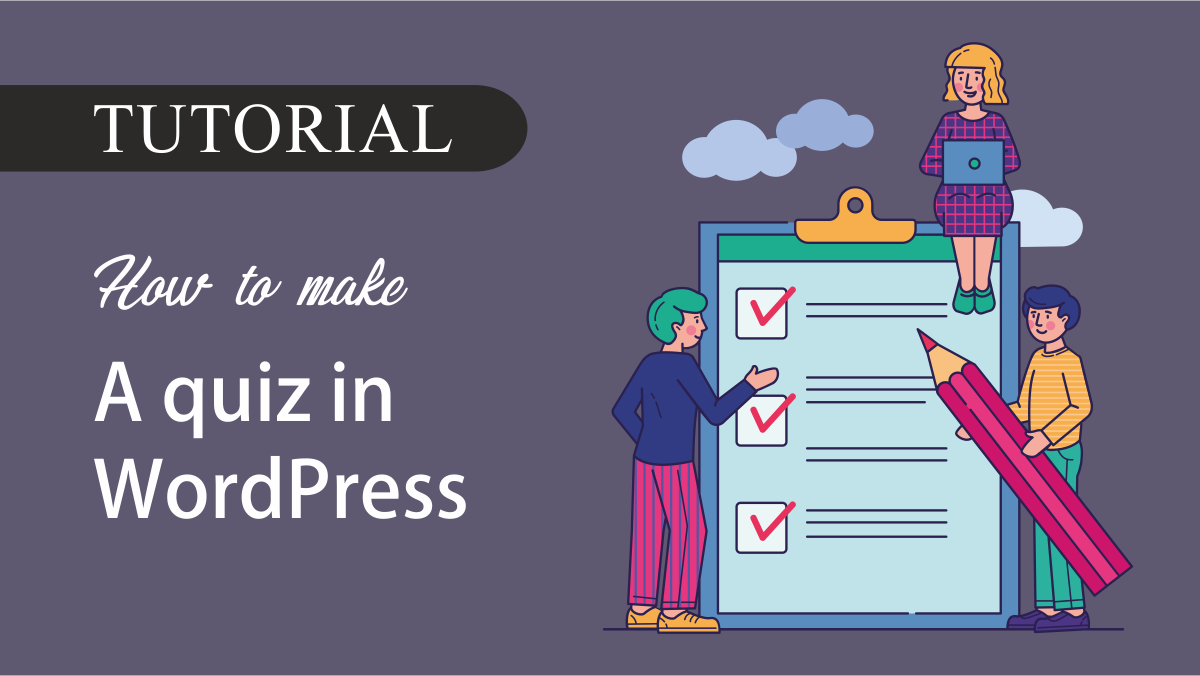 Read more about the article How to make a quiz in WordPress
