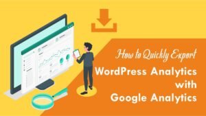 How-to-Quickly-Export-WordPress-Analytics-with-Google-Analytics