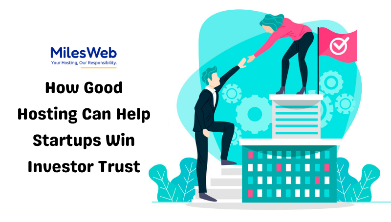 How Good Hosting Can Help Startups Win Investor Trust
